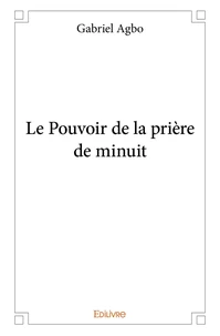 Le Pouvoir de la prière de minuit