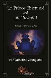 Le Prince Charmant est un Démon !