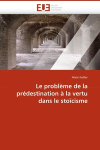 Le problème de la prédestination à la vertu dans le stoïcisme