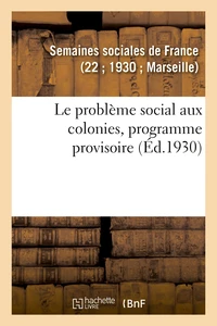 Le problème social aux colonies, programme provisoire