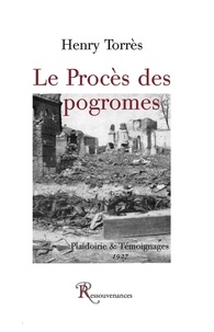 Henry Torrès - Le procès des Pogromes - Plaidoirie suivie de Témoignages 1927.