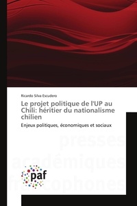  Escudero-r - Le projet politique de l'up au chili: héritier du nationalisme chilien.