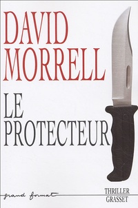 David Morrell - Le protecteur.