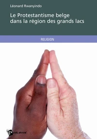 Le protestantisme belge dans la région des grands lacs