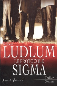 Robert Ludlum - Le protocole Sigma.