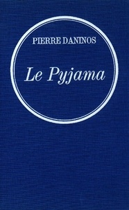Pierre Daninos - Le pyjama.