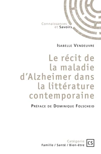 Le récit de la maladie d'Alzheimer dans la littérature contemporaine