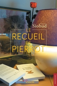 Damien Siobud - Le Recueil de Pierrot.