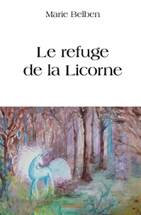 Le refuge de la Licorne