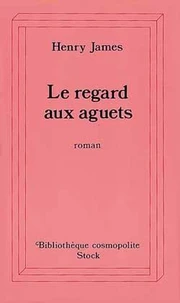 Le Regard Aux Aguets