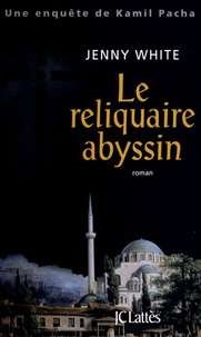 Jenny White - Le reliquaire abyssin.