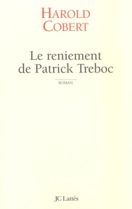 Le reniement de Patrick Treboc