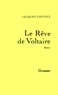 Jacques Chessex - Le rêve de Voltaire - Récit.