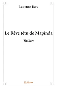 Le Rêve têtu de Mapinda