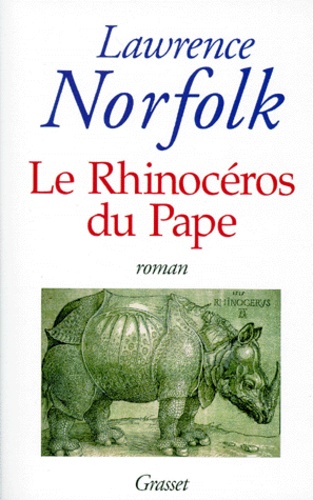 Lawrence Norfolk - Le rhinocéros du pape.
