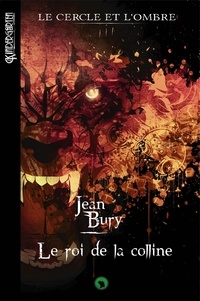 Jean Bury - Le roi de la colline.