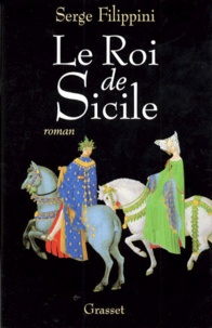 Serge Filippini - Le roi de Sicile.
