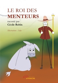 Cécile Robin - Le roi des menteurs.