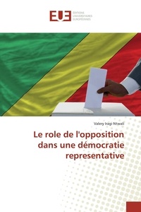 Ntwali valery Iragi - Le role de l'opposition dans une démocratie representative.