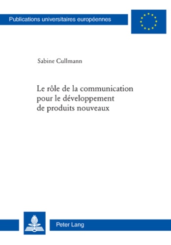 Sabine Cullmann - Le rôle de la communication pour le développement de produits nouveaux.
