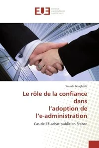 Le Rôle de la confiance dans l'adoption de l'e-administration : cas de l'e-achat public en France