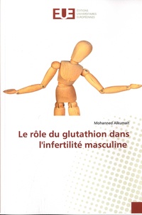 Mohanned Alkumait - Le rôle du glutathion dans l'infertilité masculine.