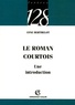 Anne Berthelot - Le roman courtois - Une introduction.