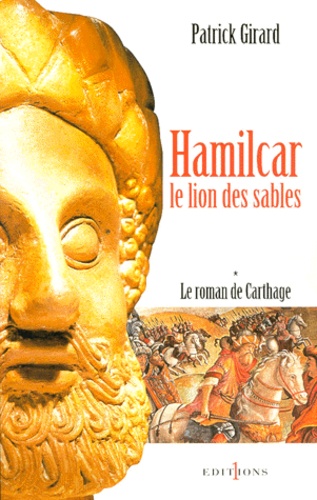 Le roman de Carthage Tome 1 Hamilcar, le lion des sables