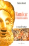 Patrick Girard - Le roman de Carthage Tome 1 : Hamilcar, le lion des sables.