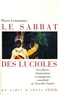 Pierre Lemonnier - Le sabbat des lucioles - Sorcellerie, chamanisme et imaginaire cannibale en Nouvelle-Guinée.