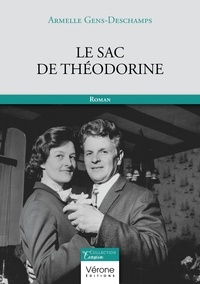 Armelle Gens-Deschamps - Le sac de Théodorine.