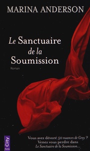 Marina Anderson - Le Sanctuaire de la Soumission.