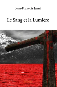 Le Sang et la Lumière