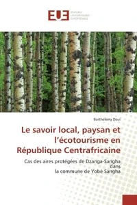 Le savoir local, paysan et l''écotourisme en république centrafricaine