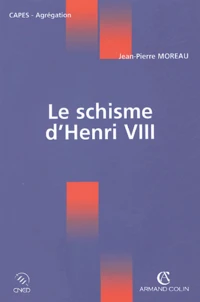 Le schisme d'Henri VIII