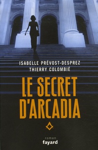 Isabelle Prévost-Desprez et Thierry Colombié - Le Secret d'Arcadia - Livre I - 1997.