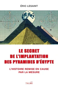 Le secret de l'implantation des pyramides d'Egypte