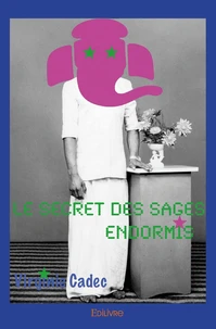 Le secret des sages endormis