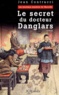 Jean Contrucci - Le secret du docteur Danglars.