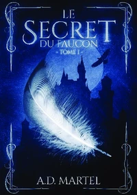 Le secret du faucon Tome 1