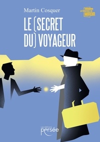 Martin Cosquer - Le (secret du) voyageur.
