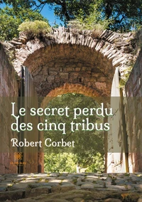 Le secret perdu des cinq tribus