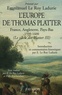 Emmanuel Le Roy Ladurie - Le siècle des Platter - Tome 3, L'Europe de Thomas Platter, France, Angleterre, Pays-Bas 1599-1600.