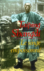 Taiping Shangdi - Le singe empoisonné.