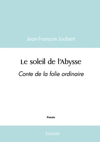 Le soleil de l'Abysse