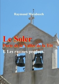 Raymond Matabosch - Le Soler, Porte de la vallée de la Têt.