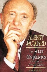 Albert Jacquard - Le souci des pauvres - L'héritage de François d'Assise.