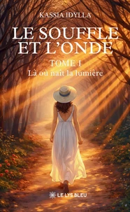 Là où naît la lumière