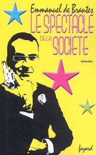 Emmanuel de Brantes - Le spectacle de la société.