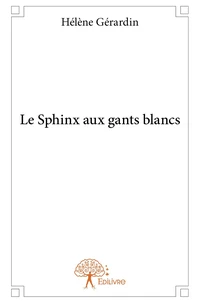 Le Sphinx aux gants blancs